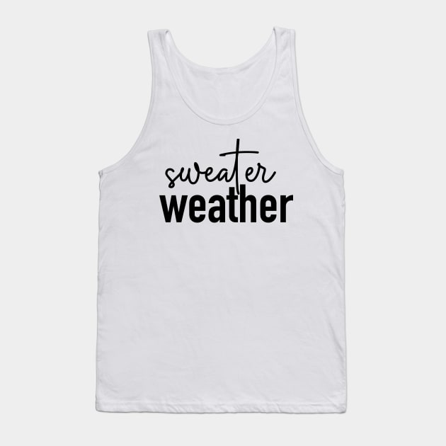 Sweater Weather Tank Top by SimpleGraphics